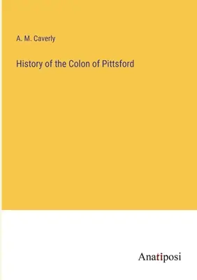 Storia della colonia di Pittsford - History of the Colon of Pittsford