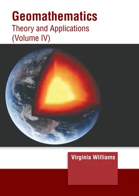 Geomatematica: Teoria e applicazioni (Volume IV) - Geomathematics: Theory and Applications (Volume IV)