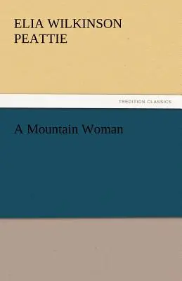 Una donna di montagna - A Mountain Woman