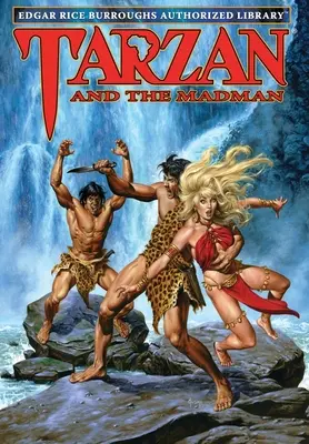 Tarzan e il pazzo: Biblioteca autorizzata di Edgar Rice Burroughs - Tarzan and the Madman: Edgar Rice Burroughs Authorized Library