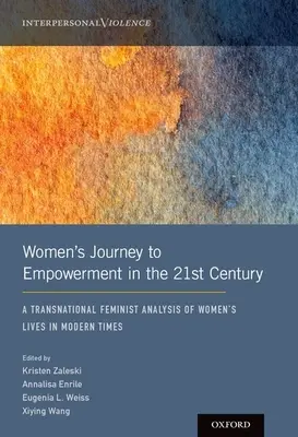 Il viaggio delle donne verso l'emancipazione nel XXI secolo: Un'analisi femminista transnazionale della vita delle donne in epoca moderna - Women's Journey to Empowerment in the 21st Century: A Transnational Feminist Analysis of Women's Lives in Modern Times