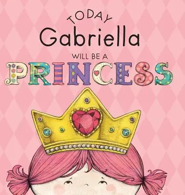 Oggi Gabriella sarà una principessa - Today Gabriella Will Be a Princess