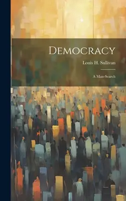Democrazia: una ricerca sull'uomo - Democracy: a Man-search