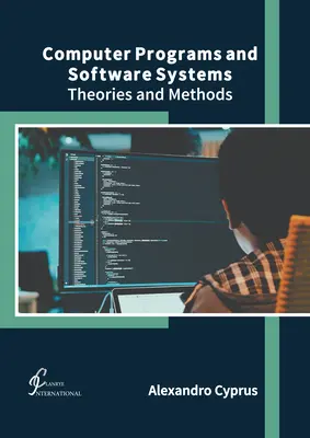 Programmi informatici e sistemi software: Teorie e metodi - Computer Programs and Software Systems: Theories and Methods
