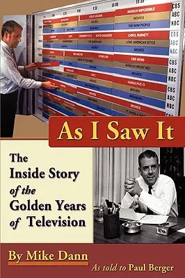 Come l'ho visto io: La storia interna degli anni d'oro della televisione - As I Saw It: The Inside Story of the Golden Years of Television