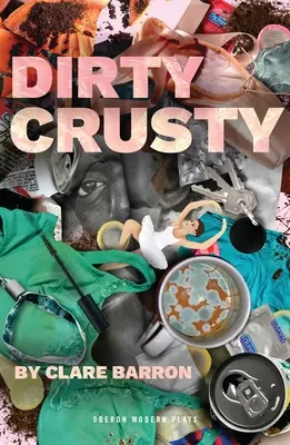 Sporco e croccante - Dirty Crusty