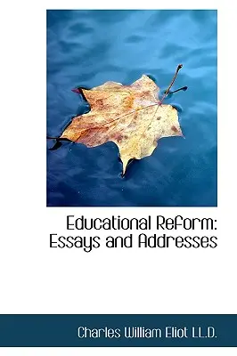 Riforma dell'istruzione: Saggi e discorsi - Educational Reform: Essays and Addresses