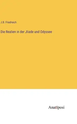 Le realtà nella Jliade e nell'Odyssee - Die Realien in der Jliade und Odyssee