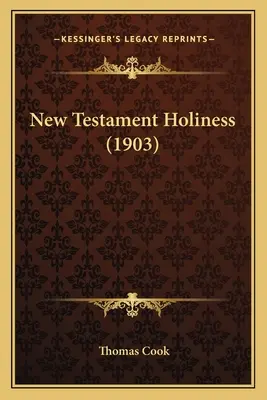 La santità del Nuovo Testamento (1903) - New Testament Holiness (1903)