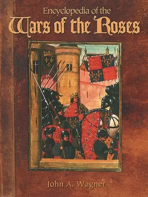 Enciclopedia delle Guerre delle Rose - Encyclopedia of the Wars of the Roses