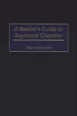 Guida del lettore a Raymond Chandler - A Reader's Guide to Raymond Chandler