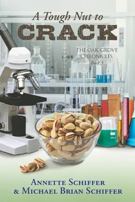 Una noce difficile da rompere: Le cronache di Oak Grove: Libro 3 - A Tough Nut to Crack: The Oak Grove Chronicles: Book 3