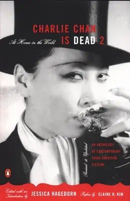 Charlie Chan è morto 2: A casa nel mondo: Antologia di narrativa asiatico-americana contemporanea - Charlie Chan Is Dead 2: At Home in the World: An Anthology of Contemporary Asian American Fiction