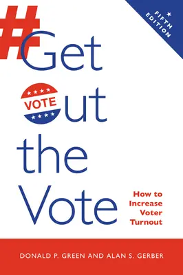 Uscire dal voto: come aumentare l'affluenza alle urne - Get Out the Vote: How to Increase Voter Turnout