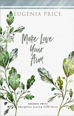 Fai dell'amore il tuo obiettivo - Make Love Your Aim