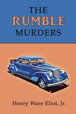 Gli omicidi di Rumble: Ristampa di un mistero dell'età dell'oro - The Rumble Murders: A Golden-Age Mystery Reprint