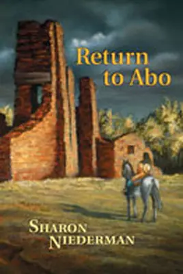 Ritorno ad Abo: Un romanzo del Sud-Ovest - Return to Abo: A Novel of the Southwest