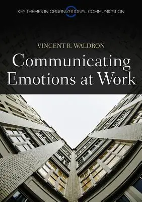 Comunicare le emozioni sul lavoro - Communicating Emotion at Work