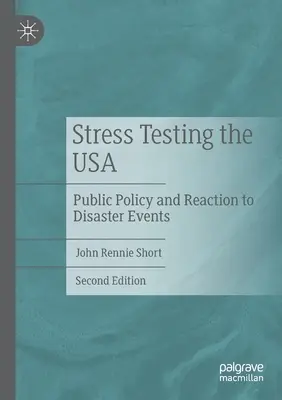 Stress Testing the USA: politiche pubbliche e reazioni agli eventi catastrofici - Stress Testing the USA: Public Policy and Reaction to Disaster Events