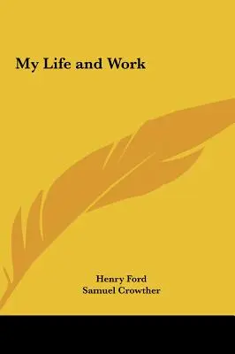La mia vita e il mio lavoro - My Life and Work