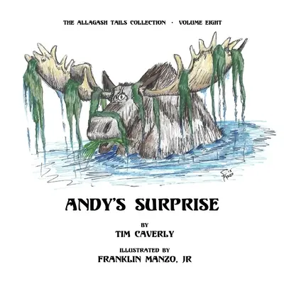 La sorpresa di Andy: Che alce, ayuh! - Andy's Surprise!: What A Moose, Ayuh!