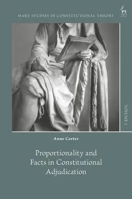 Proporzionalità e fatti nel giudizio costituzionale - Proportionality and Facts in Constitutional Adjudication