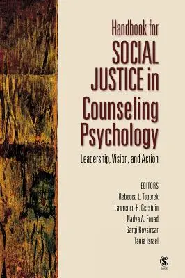 Manuale di giustizia sociale in psicologia del counseling: Leadership, visione e azione - Handbook for Social Justice in Counseling Psychology: Leadership, Vision, and Action