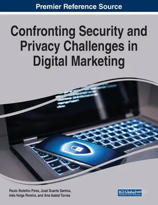 Affrontare le sfide della sicurezza e della privacy nel marketing digitale - Confronting Security and Privacy Challenges in Digital Marketing