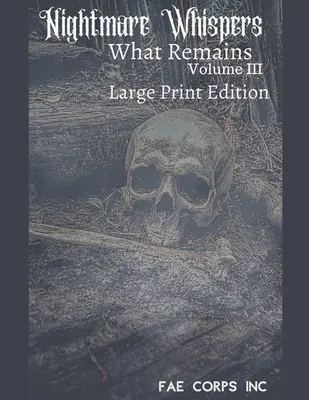 Sussurri dell'incubo: ciò che resta (stampa grande) - Nightmare Whispers What Remains (Large Print)