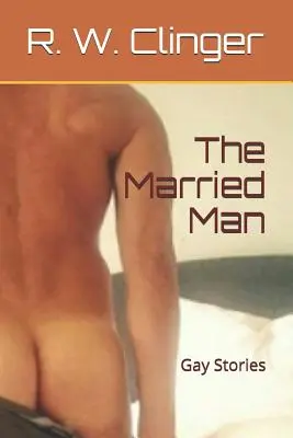 L'uomo sposato: Storie gay - The Married Man: Gay Stories