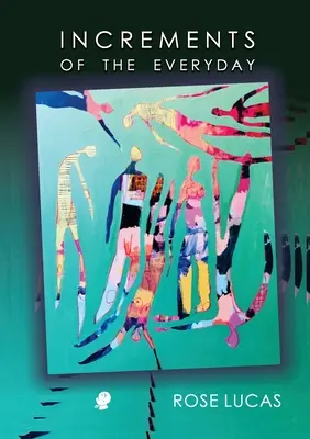 Incrementi del quotidiano - Increments of the Everyday