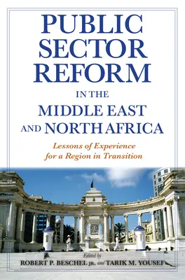 La riforma del settore pubblico in Medio Oriente e Nord Africa: Lezioni di esperienza per una regione in transizione - Public Sector Reform in the Middle East and North Africa: Lessons of Experience for a Region in Transition