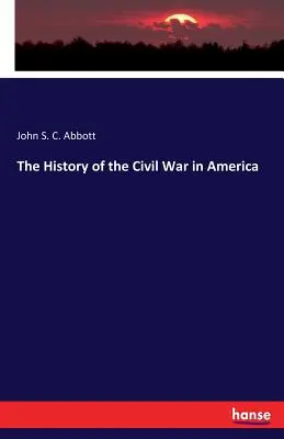 Storia della guerra civile in America - The History of the Civil War in America