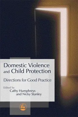 Violenza domestica e protezione dei minori: Indicazioni per le buone pratiche - Domestic Violence and Child Protection: Directions for Good Practice