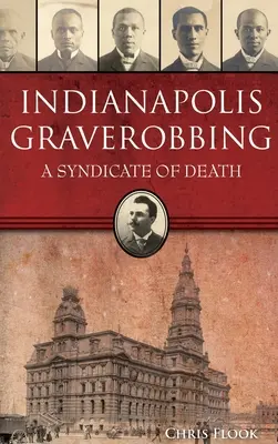 Indianapolis Graverobbing: Un sindacato di morte - Indianapolis Graverobbing: A Syndicate of Death