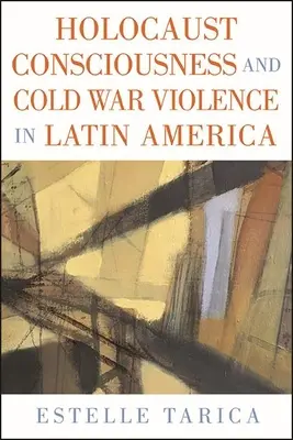 Coscienza dell'Olocausto e violenza della Guerra Fredda in America Latina - Holocaust Consciousness and Cold War Violence in Latin America