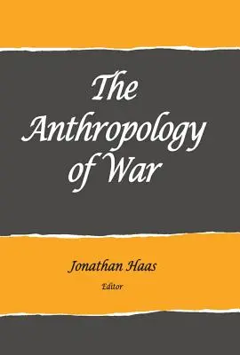 Antropologia della guerra - The Anthropology of War