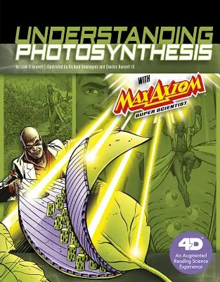 Capire la fotosintesi con Max Axiom Super Scientist: 4D: un'esperienza di lettura aumentata della scienza - Understanding Photosynthesis with Max Axiom Super Scientist: 4D an Augmented Reading Science Experience