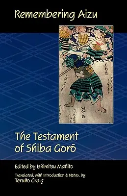 Ricordando Aizu: Il testamento di Shiba Goro - Remembering Aizu: The Testament of Shiba Goro