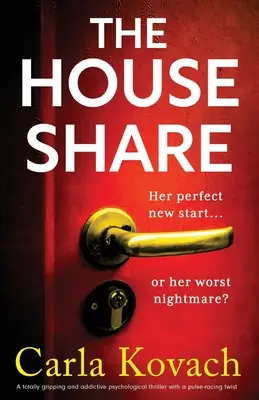 The Houseshare: Un thriller psicologico assolutamente avvincente e coinvolgente con un colpo di scena al cardiopalma - The Houseshare: A totally gripping and addictive psychological thriller with a pulse-racing twist