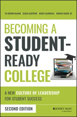 Diventare un college pronto per gli studenti: Una nuova cultura di leadership per il successo degli studenti - Becoming a Student-Ready College: A New Culture of Leadership for Student Success