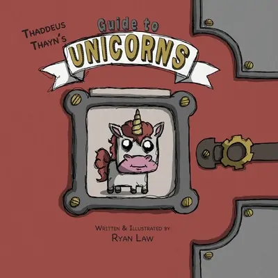 Guida agli unicorni di Thaddeus Thayn - Thaddeus Thayn's Guide to Unicorns