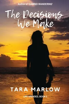 Le decisioni che prendiamo - The Decisions We Make