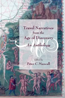 Narrativa di viaggio nell'età delle scoperte: Un'antologia - Travel Narratives from the Age of Discovery: An Anthology