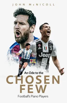 Un'ode ai pochi eletti: I pianisti del calcio - An Ode to the Chosen Few: Football's Piano Players