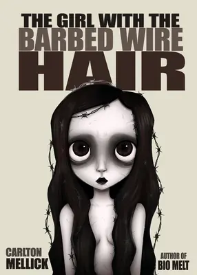 La ragazza con i capelli di filo spinato - The Girl with the Barbed Wire Hair