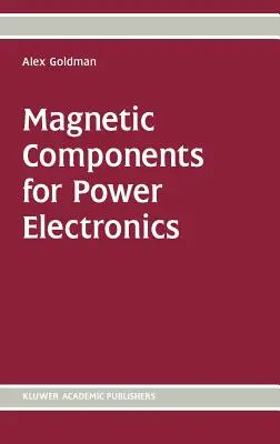 Componenti magnetici per l'elettronica di potenza - Magnetic Components for Power Electronics