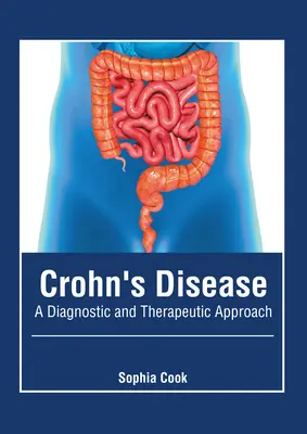 La malattia di Crohn: Un approccio diagnostico e terapeutico - Crohn's Disease: A Diagnostic and Therapeutic Approach