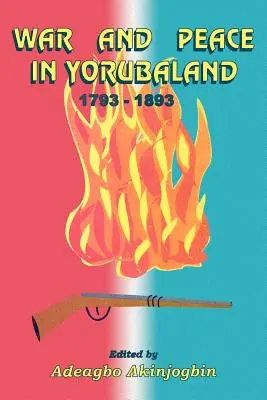 Guerra e pace nello Yorubaland - War and Peace in Yorubaland
