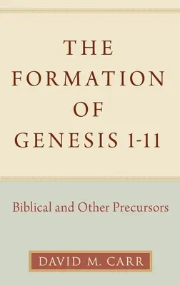 La formazione di Genesi 1-11: precursori biblici e di altro tipo - The Formation of Genesis 1-11: Biblical and Other Precursors